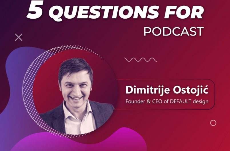 5 questions for... Dimitrije Ostojic